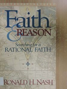Ronald H. Nash - Faith & Reason [antikvár]