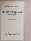 Rozsnyai Ervin - Ha kővé szikkadtak a medrek [antikvár]