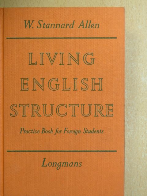 W. Stannard Allen - Living English Structure/Key to the Exercises [antikvár]