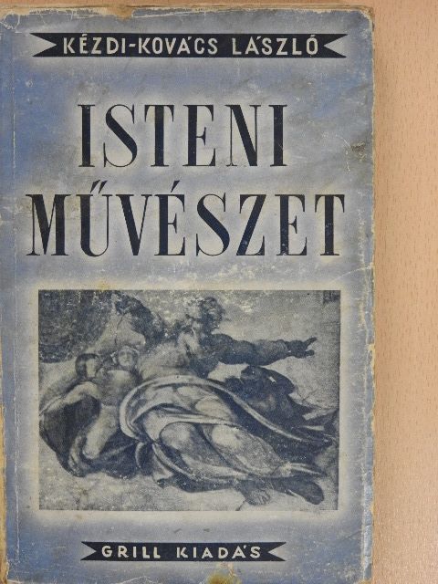 Kézdi-Kovács László - Isteni művészet [antikvár]