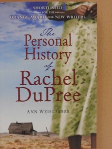 Ann Weisgarber - The Personal History of Rachel DuPree [antikvár]