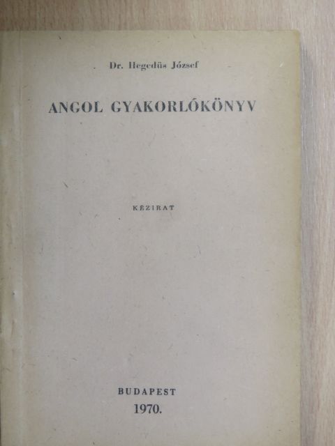 Dr. Hegedűs József - Angol gyakorlókönyv [antikvár]