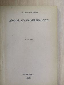 Dr. Hegedűs József - Angol gyakorlókönyv [antikvár]