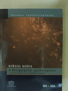 Bordás Mária - A közigazgatás gazdaságtana [antikvár]