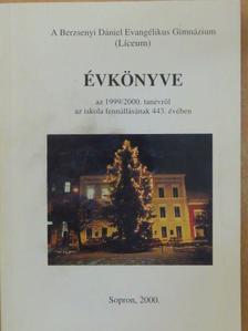 Dr. Lampérth Gyula - A Berzsenyi Dániel Evangélikus Gimnázium (Líceum) Évkönyve az 1999/2000. tanévről az iskola fennállásának 443. évében [antikvár]