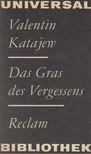 Valentin Katajew - Das Gras des Vergessens [antikvár]