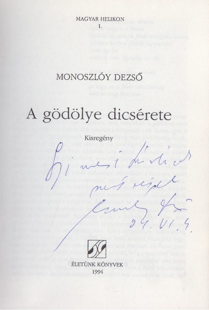 Monoszlóy Dezső - A gödölye dicsérete (dedikálás) [antikvár]