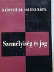 Katonáné Dr. Soltész Márta - Személyiség és jog [antikvár]