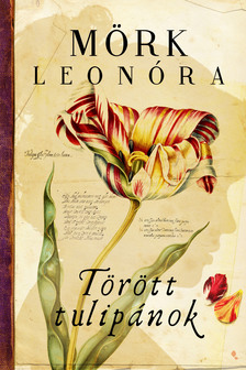Mörk Leonóra - Törött tulipánok [eKönyv: epub, mobi]