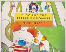 Mick Inkpen - Ploo and the Terrible Gnobbler [antikvár]