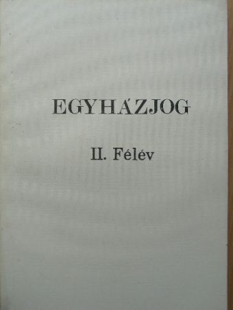 Dr. Cserpes Jenő - Egyházjog II. félév [antikvár]