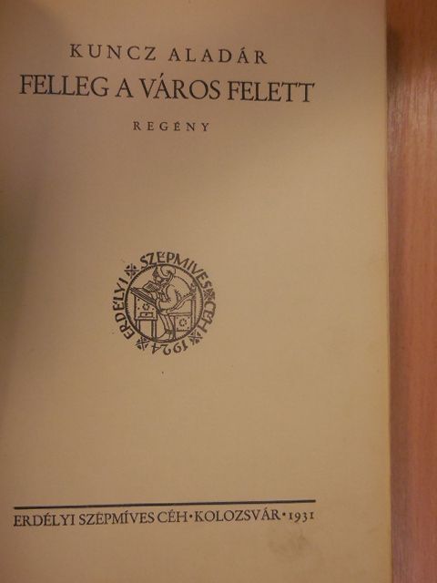 Kuncz Aladár - Felleg a város felett [antikvár]