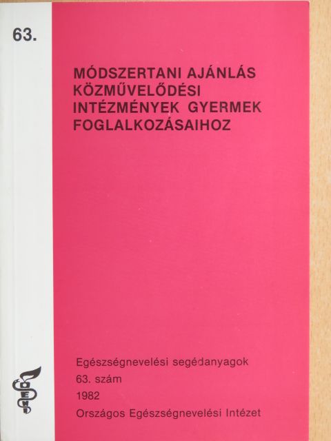Balogh Beatrix - Módszertani ajánlás közművelődési intézmények gyermek foglalkozásaihoz [antikvár]