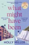 Holly Miller - WHAT MIGHT HAVE BEEN