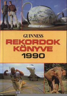 Radó Péter (szerk.), Bujtár József, Kovalcsik József - Guinness rekordok könyve 1990 [antikvár]