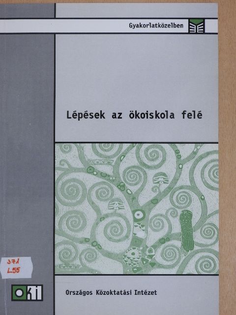 Bilku Rolandné - Lépések az ökoiskola felé [antikvár]