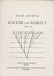 LENDVAI ERNŐ - Bartók and Kodály vol. IV. [antikvár]