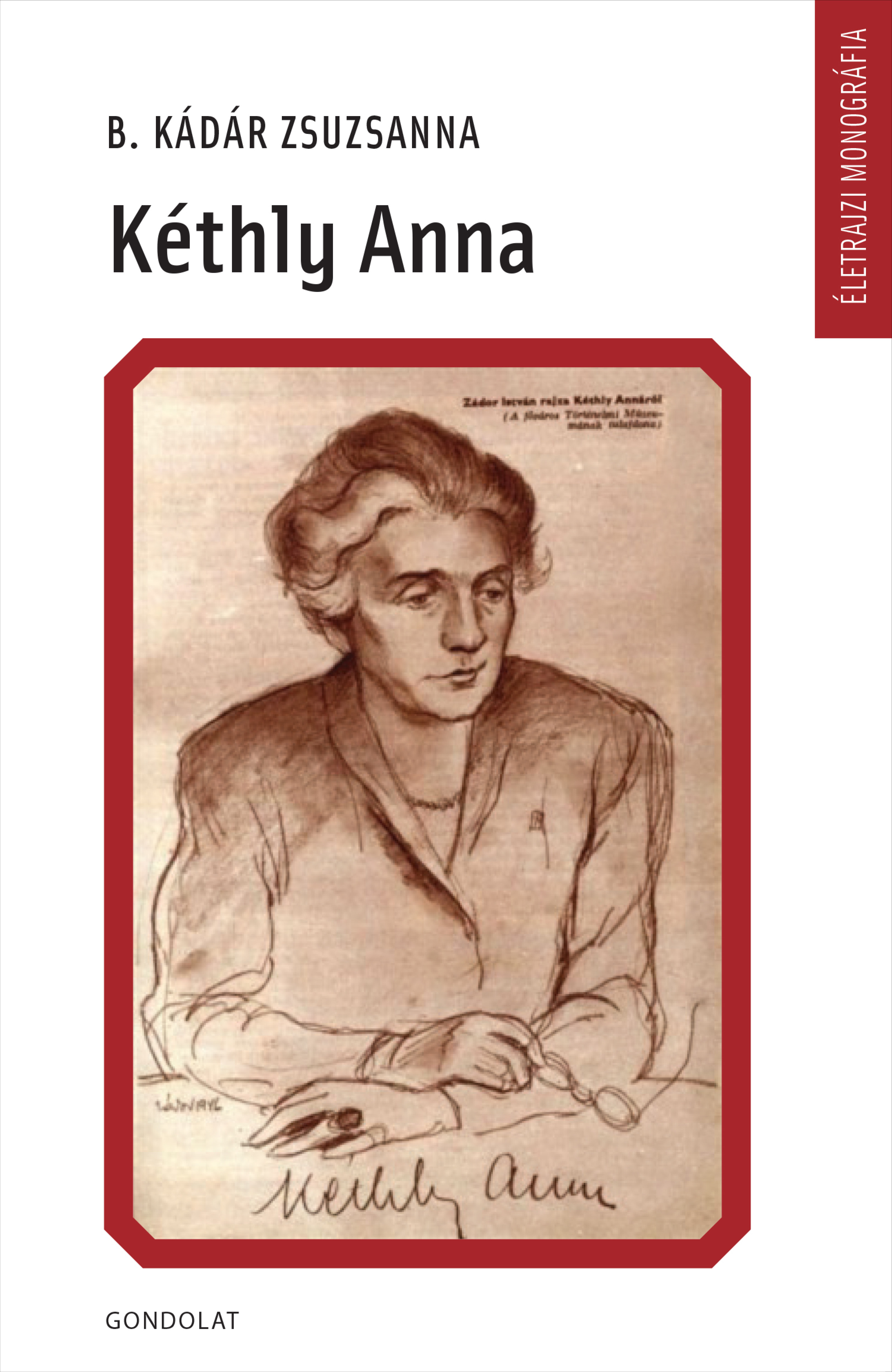 B. Kádár Zsuzsanna - Kéthly Anna