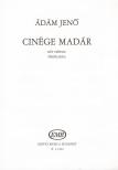 ÁDÁM JENŐ - CINÖGE MADÁR,KÉT NÉPDAL FÉRFIKARRA