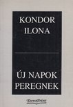 Kondor Ilona - Új napok peregnek (dedikált) [antikvár]