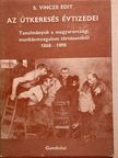 S. Vincze Edit - Az útkeresés évtizedei [antikvár]