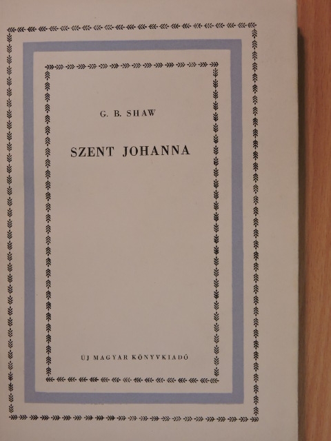 George Bernard Shaw - Szent Johanna [antikvár]