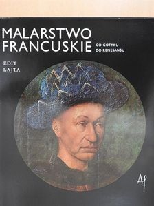 Edit Lajta - Malarstwo Francuskie [antikvár]