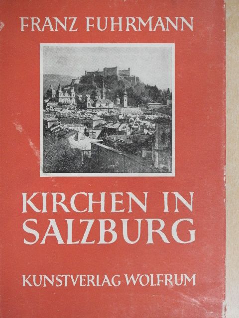 Franz Fuhrmann - Kirchen in Salzburg [antikvár]