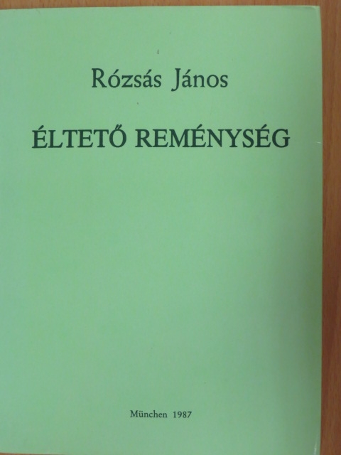 Rózsás János - Éltető reménység [antikvár]