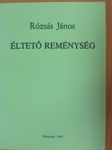 Rózsás János - Éltető reménység [antikvár]