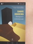 Dave Eggers - Hologram a királynak [antikvár]