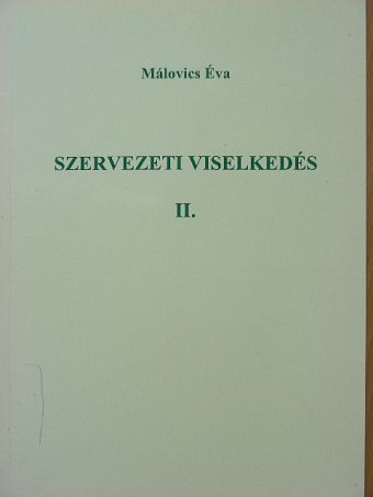 Málovics Éva - Szervezeti viselkedés II. [antikvár]
