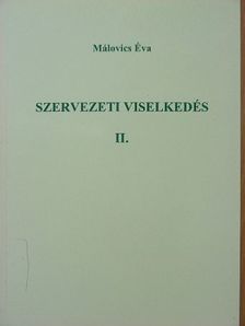Málovics Éva - Szervezeti viselkedés II. [antikvár]