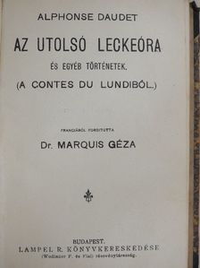 Alphonse Daudet - Művészházasságok/Az utolsó leckeóra/Franczia elbeszélők tára IV./Franczia elbeszélők tára III./Franczia elbeszélők tára V. [antikvár]
