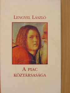Lengyel László - A piac köztársasága [antikvár]