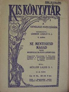 Müller Lajos S. J - Ne mentegesd magad [antikvár]