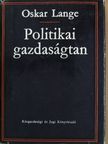 Oskar Lange - Politikai gazdaságtan I. [antikvár]