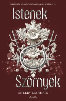 Shelby Mahurin - Istenek &amp; Szörnyek
