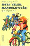 Miklya Luzsányi Mónika - Isten veled, Mandulavitéz! [antikvár]