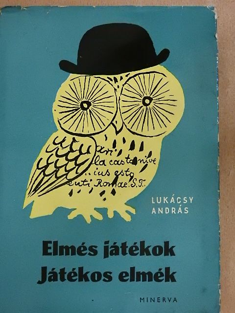 Lukácsy András - Elmés játékok, játékos elmék [antikvár]
