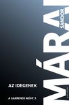 Márai Sándor - AZ IDEGENEK