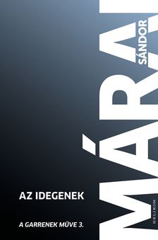 Márai Sándor - AZ IDEGENEK