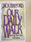 Jack Hayford - Our Daily Walk [antikvár]