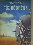 Cseres Tibor - Tűz Hódréten [antikvár]