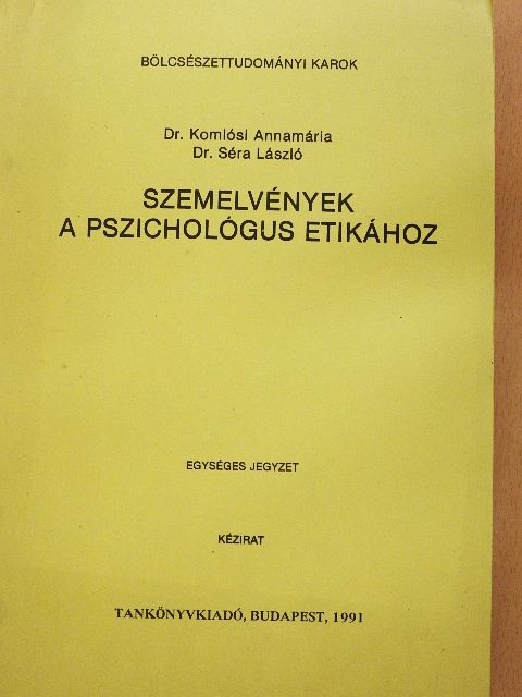 Dr. Komlósi Annamária - Szemelvények a pszichológus etikához [antikvár]