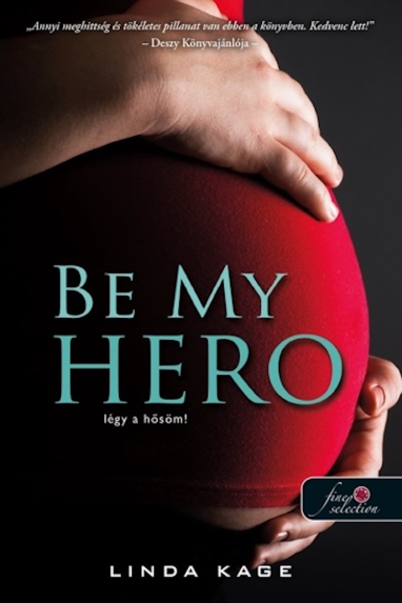 Linda Kage - Be My Hero - Légy a hősöm!