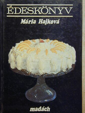 Mária Hajková - Édeskönyv [antikvár]