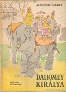 Daudet, Alphonse - Dahomey királya [antikvár]