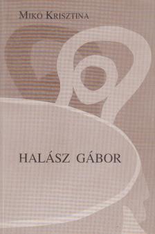 Mikó Krisztina - Halász Gábor (dedikált) [antikvár]