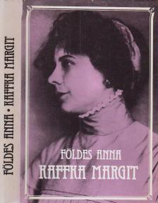 FÖLDES ANNA - Kaffka Margit [antikvár]
